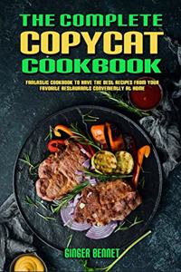 The Complete Copycat Cookbook