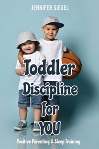 Toddler Discipline for YOU