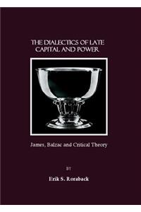 Dialectics of Late Capital and Power: James, Balzac and Critical Theory