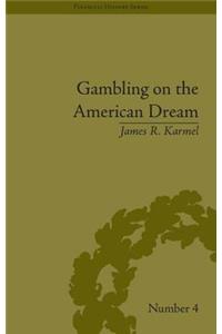 Gambling on the American Dream