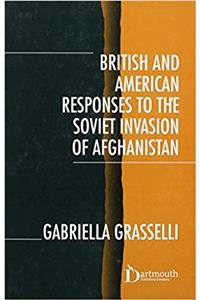 British and American Responses to the Soviet Invasion of Afghanistan