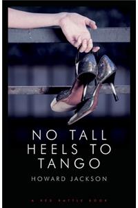 No Tall Heels to Tango