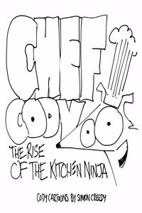 Chef Cody - The Rise of the Kitchen Ninja