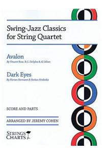 Swing-Jazz Classics for String Quartet: Avalon, Dark Eyes, Score and Parts