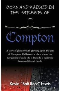 Born and Raised in the Streets of Compton