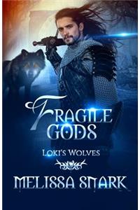 Fragile Gods