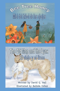 Bee Tree Honey & The Old Man and the Lynx