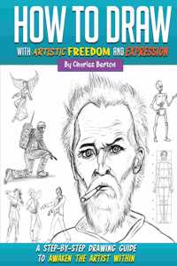 How to Draw with Artistic Freedom and Expression