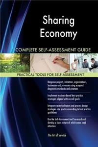 Sharing Economy Complete Self-Assessment Guide