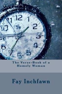 The Verse-Book of a Homely Woman
