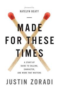 Made for These Times