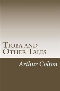 Tioba and Other Tales