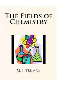 The Fields of Chemistry