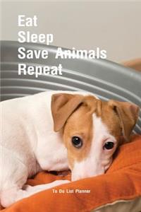 To Do List Planner Eat Sleep Save Animals Repeat