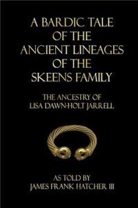 Bardic Tale of the Ancient Lineages of the Skeens Family