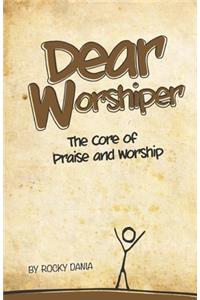 Dear Worshiper