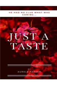 Just a Taste...