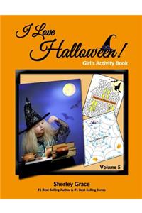 I Love Halloween! Girl's Activity Book