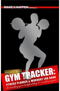 Gym Tracker: Fitness Planner & Workout Log Book for Tracking Your Bodybuilding & Crossfit Progress