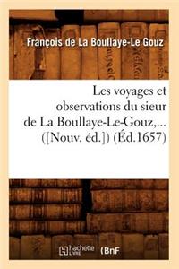 Les Voyages Et Observations Du Sieur de la Boullaye-Le-Gouz (Éd.1657)