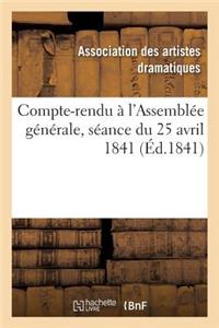 Compte-Rendu À l'Assemblée Générale, Séance Du 25 Avril 1841