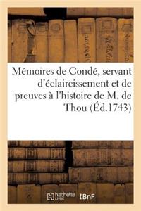 Mémoires de Condé, Servant d'Éclaircissement Et de Preuves À l'Histoire de M. de Thou, Tome Sixième