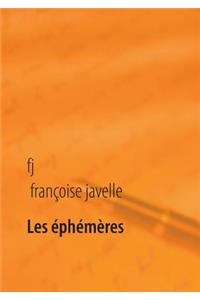 Les éphémères éternels