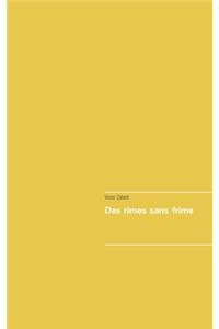 Des rimes sans frimes