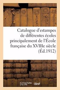 Catalogue d'Estampes de Différentes Écoles Principalement de l'École Française Du Xviiie Siècle