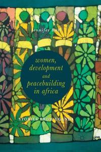 Women, Development and Peacebuilding in Africa
