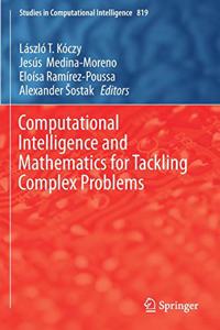 Computational Intelligence and Mathematics for Tackling Complex Problems