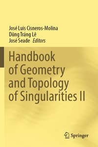 Handbook of Geometry and Topology of Singularities II