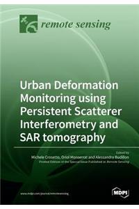 Urban Deformation Monitoring using Persistent Scatterer Interferometry and SAR tomography