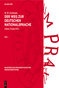 M. M. Guchmann: Der Weg Zur Deutschen Nationalsprache. Teil 1