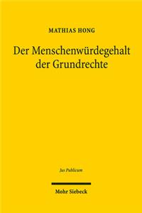 Der Menschenwürdegehalt der Grundrechte