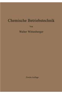 Chemische Betriebstechnik: Ein Hilfsbuch Fur Chemotechniker Und Die Fachkr Fte Des Chemiebetriebes (2., V Llig Neubearb. Aufl.)