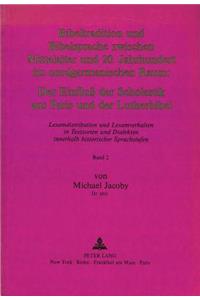 Bibeltradition Und Bibelsprache Zwischen Mittelalter Und 20. Jahrhundert Im Nordgermanischen Raum: Der Einfluss Der Scholastik Aus Paris Und Der Lutherbibel