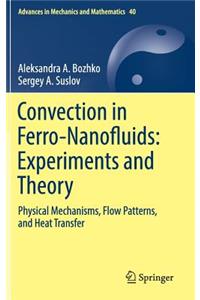 Convection in Ferro-Nanofluids: Experiments and Theory