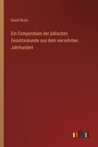 Compendium der jüdischen Gesetzeskunde aus dem vierzehnten Jahrhundert