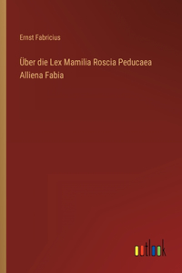 Über die Lex Mamilia Roscia Peducaea Alliena Fabia