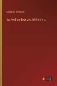 Das Weib am Ende des Jahrhunderts