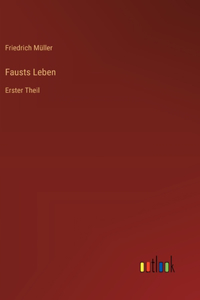 Fausts Leben