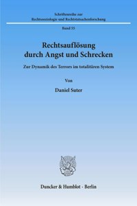 Rechtsauflosung Durch Angst Und Schrecken