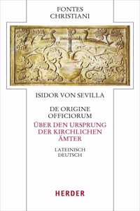 de Origine Officiorum - Uber Den Ursprung Der Kirchlichen Amter