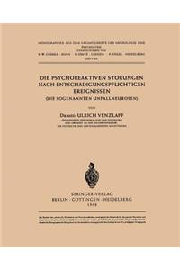 Die Psychoreaktiven Störungen Nach Entschädigungspflichtigen Ereignissen