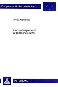 Computerspiel Und Jugendliche Nutzer