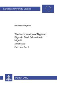 The Incorporation of Nigerian Signs in Deaf Education in Nigeria