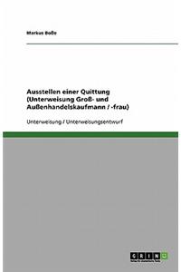 Ausstellen einer Quittung (Unterweisung Groß- und Außenhandelskaufmann / -frau)