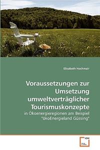 Voraussetzungen zur Umsetzung umweltverträglicher Tourismuskonzepte