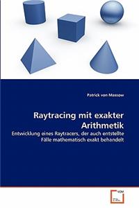 Raytracing mit exakter Arithmetik